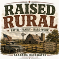 Raised Rural – Faith, Family & Hard Work Alabama T-Shirt